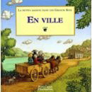 La petite maison dans les grands bois. Vol. 1. En ville