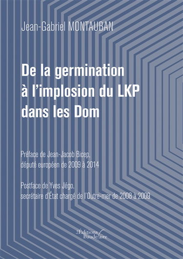 De la germination à l'implosion du LKP dans les Dom