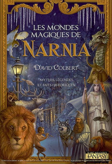 Les mondes magiques de Narnia : mythes, légendes et faits historiques