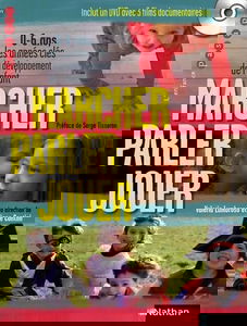 Marcher, parler, jouer : les premiers apprentissages