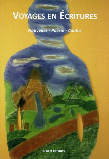 Voyages en écritures : nouvelles, poésie, contes : concours interculturel d'écriture