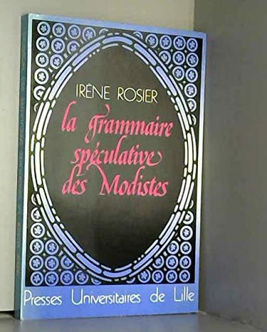 La Grammaire spéculaire des Modistes