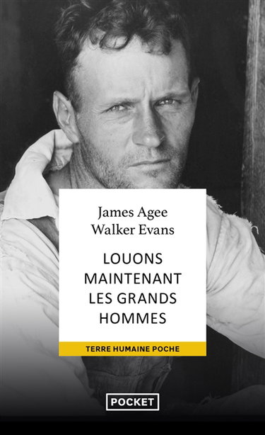 Louons maintenant les grands hommes : Alabama : trois familles de métayers en 1936