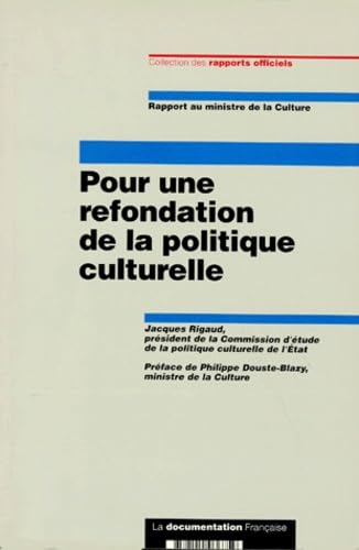 Pour une refondation de la politique culturelle : rapport au ministre de la Culture