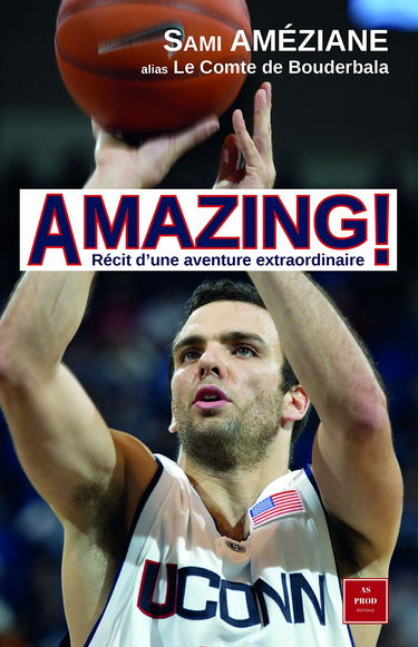 Amazing !: Récit d'une aventure extraordinaire