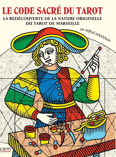 Couverture de LE CODE SACRÉ DU TAROT La Redécouverte De La Nature Originelle Du Tarot De Marseille