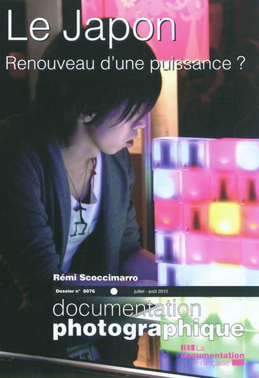 Documentation photographique (La), n° 8076. Le Japon : renouveau d'une puissance ? : dossier
