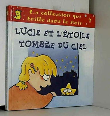 Lucie et l'étoile tombée du ciel