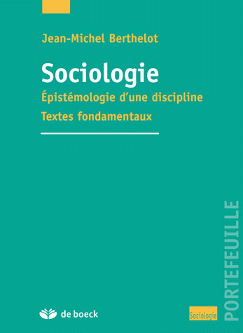 Sociologie : épistémologie d'une discipline, textes fondamentaux : recueil de textes