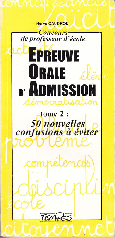 Concours de professeur d'école, épreuve orale d'admission. Vol. 2. 50 nouvelles confusions à éviter