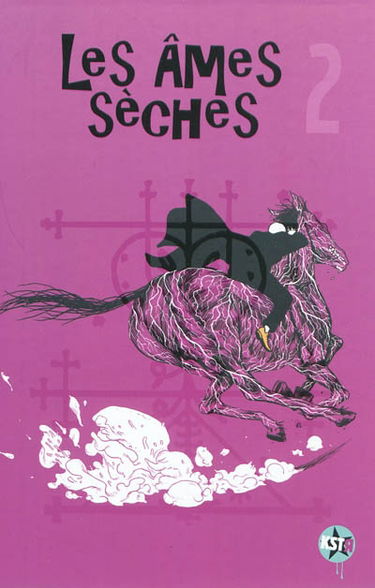 Les âmes sèches. Vol. 2