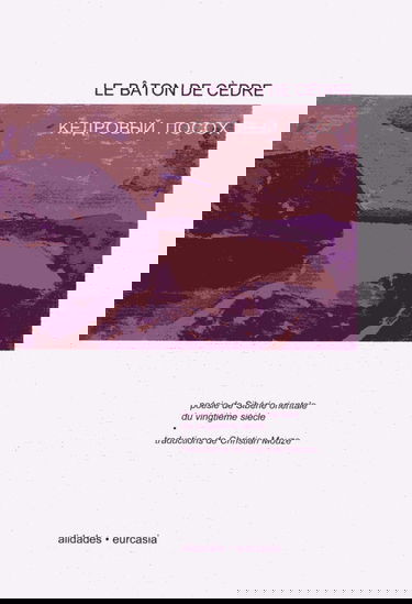 Le bâton de cèdre : poésie contemporaine de Sibérie orientale