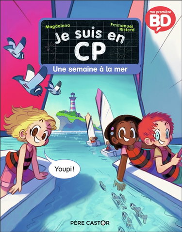 Couverture de Je suis en CP. Vol. 1. Une semaine à la mer