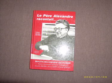 Le Père Alexandre racontait...