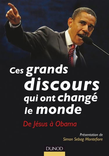 Ces grands discours qui ont changé le monde : de Jésus à Obama