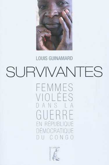 Survivantes : femmes violées dans la guerre en République démocratique du Congo
