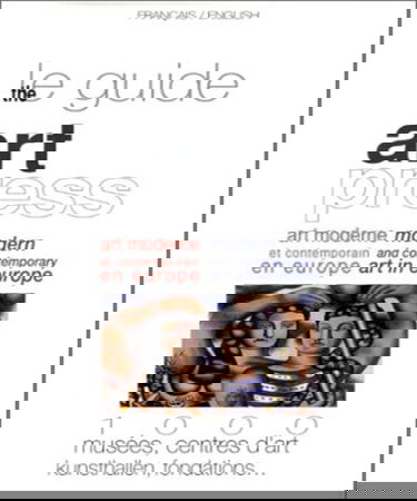 Le Guide Art Press de l'art moderne et contemporain en Europe