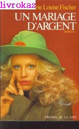 Un mariage d'argent / roman