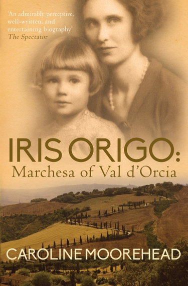 Couverture de Iris Origo: Marchesa Of Val D’Orcia par Caroline Moorehead