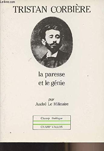 Tristan Corbière : la paresse et le génie