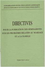 Directives sur la formation des séminaristes sur les problèmes relatifs au mariage et à la famille
