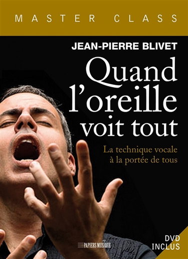 Quand l'oreille voit tout : la technique vocale à la portée de tous