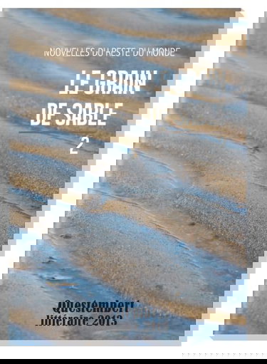 Le Grain de sable 2. Nouvelles du reste du monde