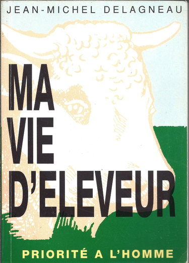 Couverture de Ma vie d'éleveur : Priorité à l'homme