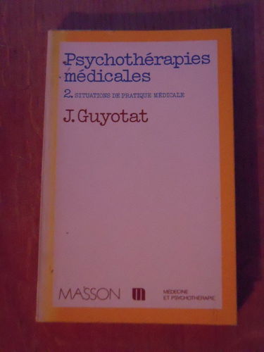 Psychothérapies médicales. Vol. 2. Situations de pratique médicale