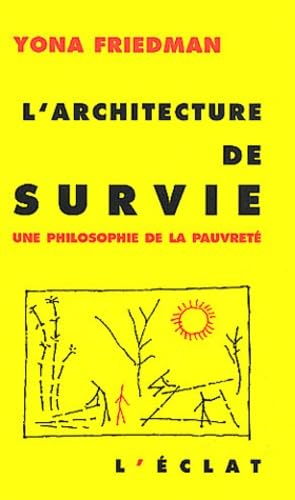 L'architecture de survie : une philosophie de la pauvreté
