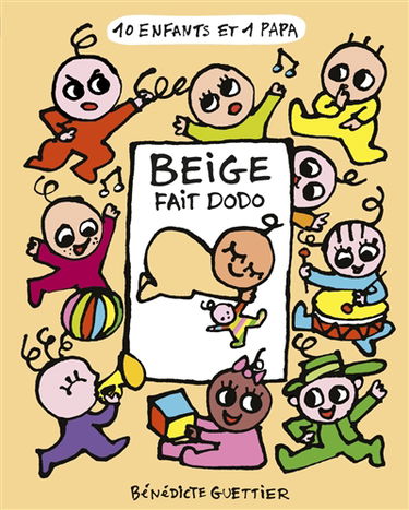 10 enfants et 1 papa. Vol. 4. Beige fait dodo