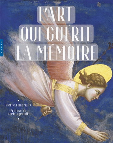 Couverture de L'art qui guérit la mémoire