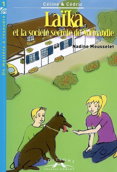 Couverture de Céline & Cédric. Vol. 1. Laïka et la Société secrète de Normandie