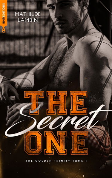 The golden trinity. Vol. 1. The secret one