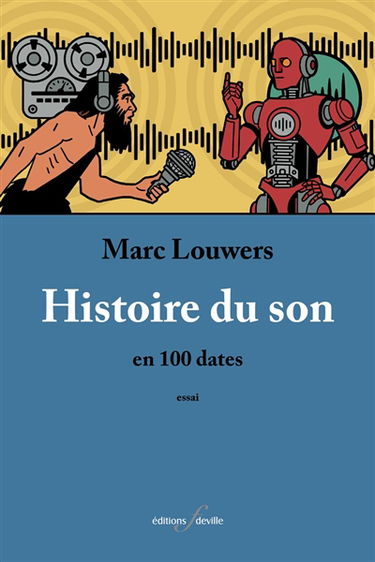 Histoire du son : en 100 dates : essai