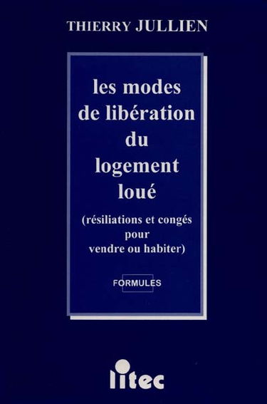 Les modes de libération du logement loué : résiliations et congés pour vendre ou habiter
