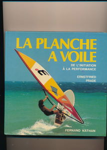 La planche à voile de l'initiation à la performance