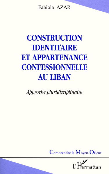 Construction identitaire et appartenance confessionnelle au Liban : approche pluridisciplinaire