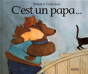C'est un papa...