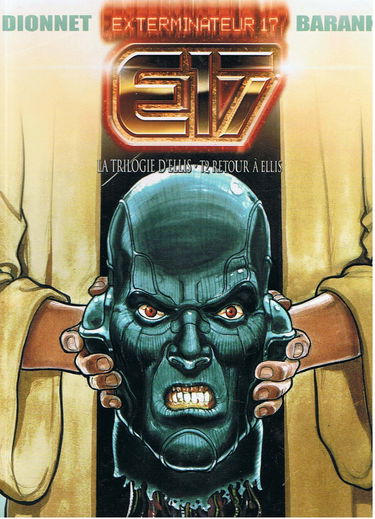 Exterminateur 17. Vol. 3. La trilogie d'Ellis. Vol. 2. Retour à Ellis