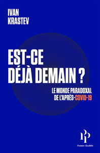 Est-ce déjà demain ? : le monde paradoxal de l'après-Covid-19