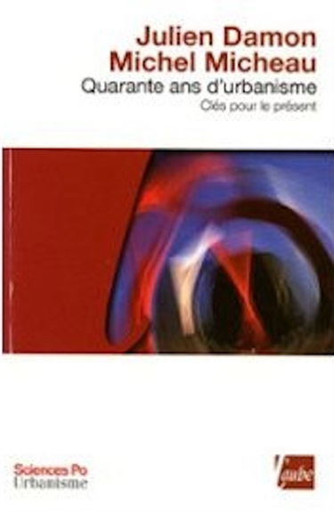 Quarante ans d'urbanisme : clés pour le présent