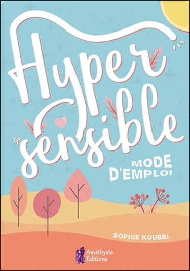 Hypersensible mode d'emploi