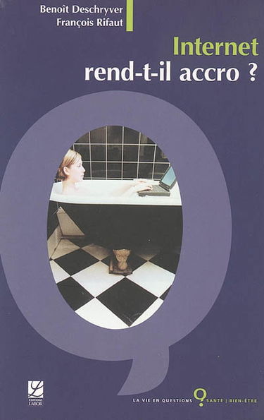 Internet rend-t-il accro ?