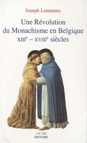 Une rezvolution du monachisme en belgique (xiii-xviiie)
