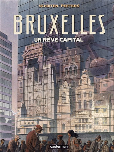 Couverture de Bruxelles, un rêve capital