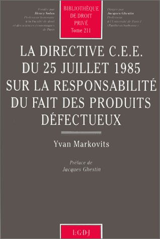 La Directive CEE du 25 juillet 1985 sur la responsabilité du fait des produits défectueux
