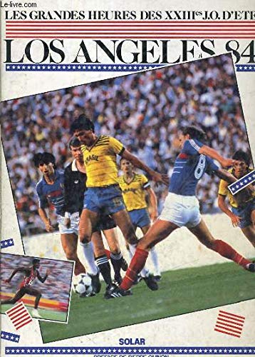 Couverture de Los Angeles : les grandes heures des XXIIIe jeux olympiques d'été par Collectif