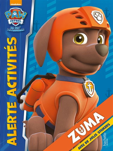 La Pat' Patrouille : Zuma : alerte activités