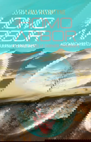 Homo arbor : 412 ans après le Dernier printemps